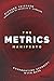 The Metrics Manifesto: Confronting Security with Data