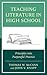 Teaching Literature in High School: Principles into Purposeful Practice