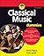 Classical Music For Dummies (For Dummies (Music))