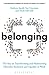 Belonging: The Key to Trans...