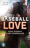 Küss niemals einen Baseballer by Saskia Louis