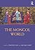 The Mongol World by Timothy   May