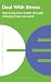 Deal With Stress: Improving your health through changing how you work (Business Essentials)