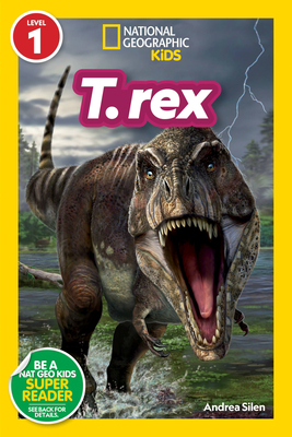 T. rex (National Geographic Kids Readers, Level 1)
