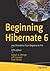 Beginning Hibernate 6: Java...
