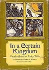 In a Certain Kingdom: Twelve Russian Fairy Tales In a Certain Kingdom: Twelve Russian Fairy Tales