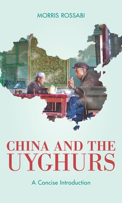 China and the Uyghurs: A Concise Introduction (Kindle Edition)