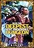 Into the Deepest, Most Unknowable Dungeon Vol. 1