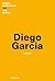 Diego Garcia: A Novel (Semiotext(e) / Native Agents)