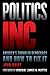 Politics Inc.: America’s Troubled Democracy and How to Fix It