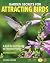 Garden Secrets for Attracting Birds: A Bird-By-Bird Guide to Favored Plants
