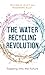 The Water Recycling Revolut...