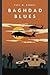 Baghdad Blues: A Novel of t...