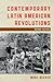 Contemporary Latin American Revolutions (Latin American Perspectives in the Classroom)