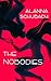 The Nobodies by Alanna Schubach