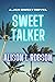 Sweet Talker by Alison L Robson