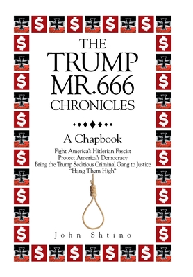 The Trump Mr.666 Chronicles: A Chapbook