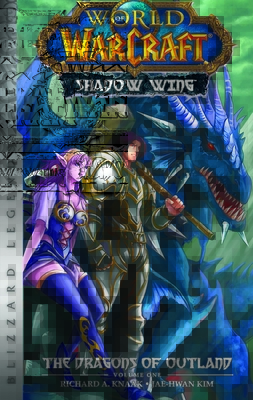 World of Warcraft: Shadow Wing - The Dragons of Outland - Book One: Blizzard Legends