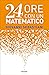 24 ore con un matematico