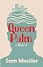 Queen Palm: A Novel