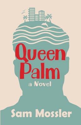 Queen Palm: A Novel