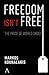 Freedom Isn't Free by Markos Kounalakis