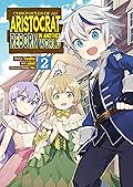 Chronicles of an Aristocrat Reborn in Another World (Manga) Vol. 2
