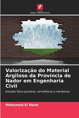 Valorização do Material Argiloso da Província de Nador em Engenharia Civil: Estudos físico-químicos, termofísicos e mecânicos (Portuguese Edition)