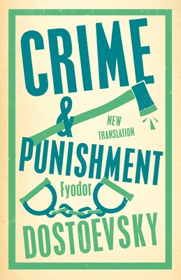 Crime and Punishment: Newly Translated and Fully Annotated (Alma Classics Evergreens)