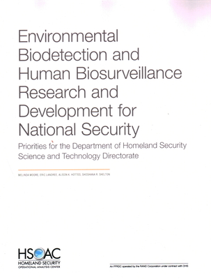 Environmental Biodetection and Human Biosurveillance Research and Development for National Security: Priorities for the DHS Science and Technology Directorate