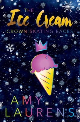 The Ice Cream Crown Skating Races (Paperback)