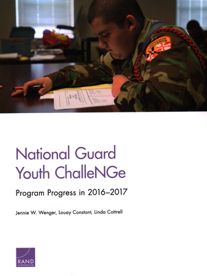 National Guard Youth ChalleNGe: Program Progress in 2016–2017
