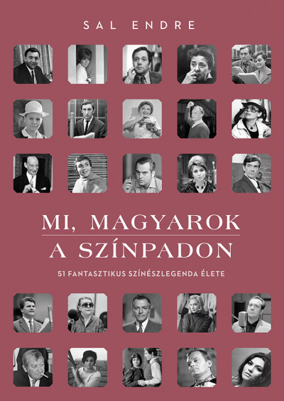 Mi, magyarok a színpadon (Hardcover)