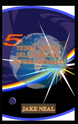 Teoria sociale della politica internazionale (Italian Edition)