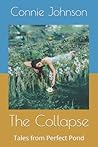 The Collapse: Tales from Perfect Pond