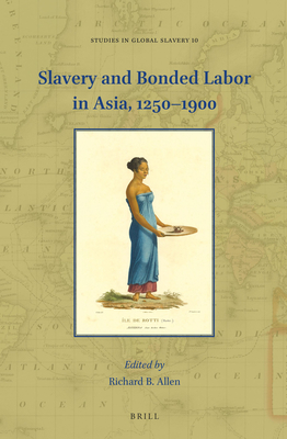 Slavery and Bonded Labor in Asia, 1250–1900 (ebook)