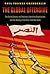 THE GLOBAL OFFENSIVE: The United States, The Palestine Liberation Organization, And The Making Of The Post-Cold War Order (Oxford Studies In International History)