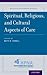 Spiritual, Religious, and Cultural Aspects of Care by Betty Ferrell