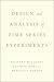 Design and Analysis of Time Series Experiments
