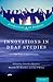 INNOVATIONS IN DEAF STUDIES (Perspectives on Deafness)