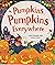 Pumpkins, Pumpkins, Everywhere!