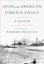 Ideas and American Foreign Policy by Andrew Bacevich