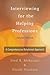 Interviewing for the Helping Professions