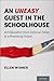 An Uneasy Guest in the Schoolhouse by Ellen Winner