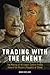 Trading with the Enemy: The Making of US Export Control Policy toward the People's Republic of China