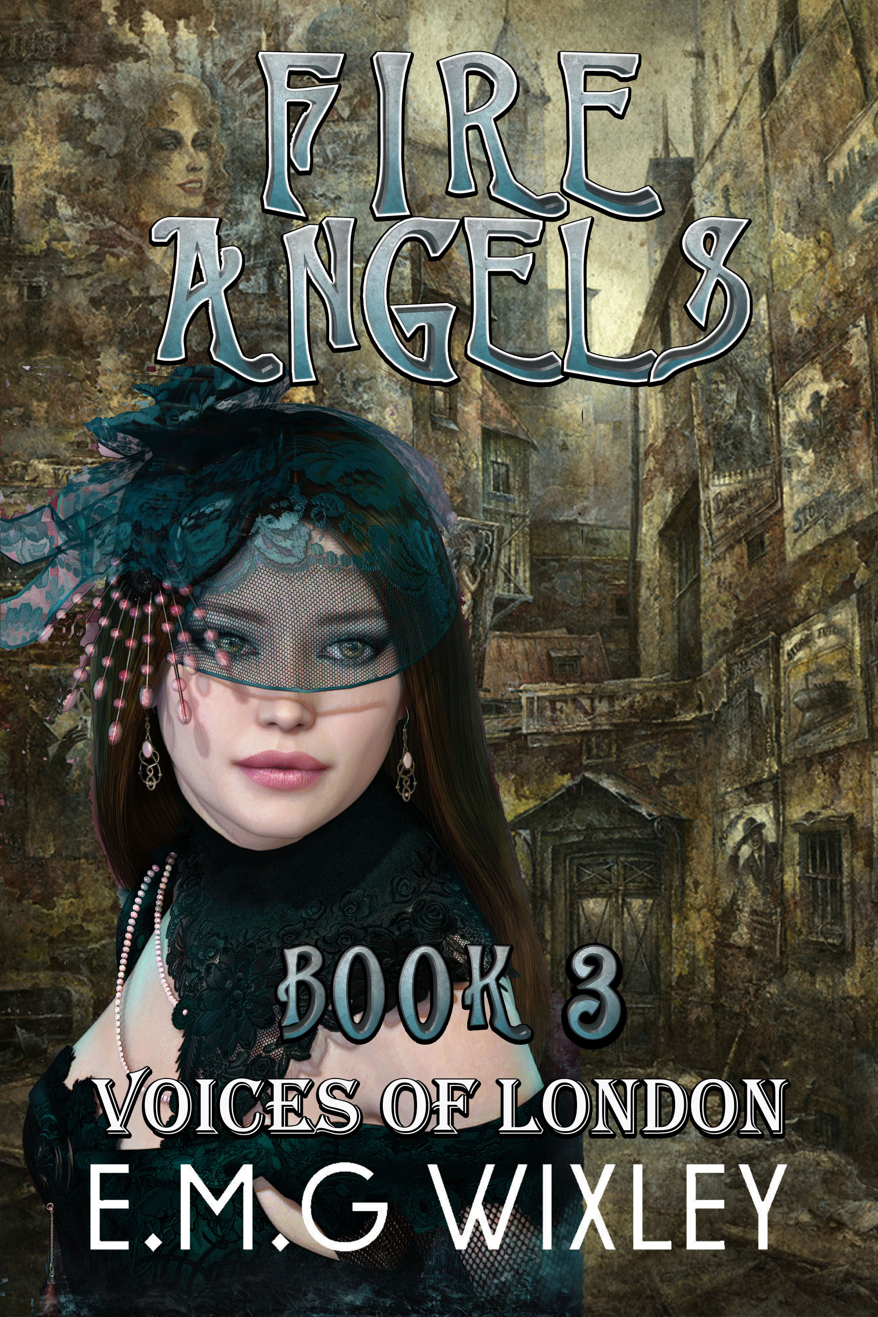Fire Angels: Voices of London (Travelling Towards the Present Book 3)