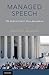 Managed Speech: The Roberts Court's First Amendment