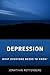 Depression: What Everyone N...