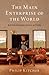 The Main Enterprise of the World by Philip Kitcher