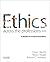 Ethics Across the Professions: A Reader for Professional Ethics